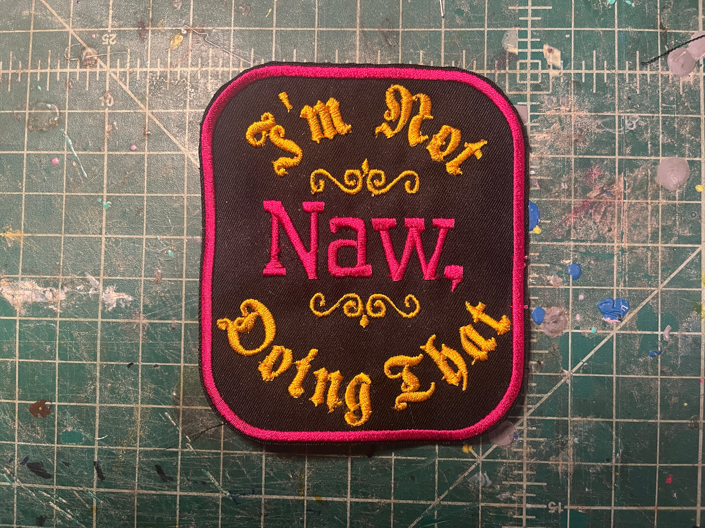 Naw, I'm Not Doing That Patch
