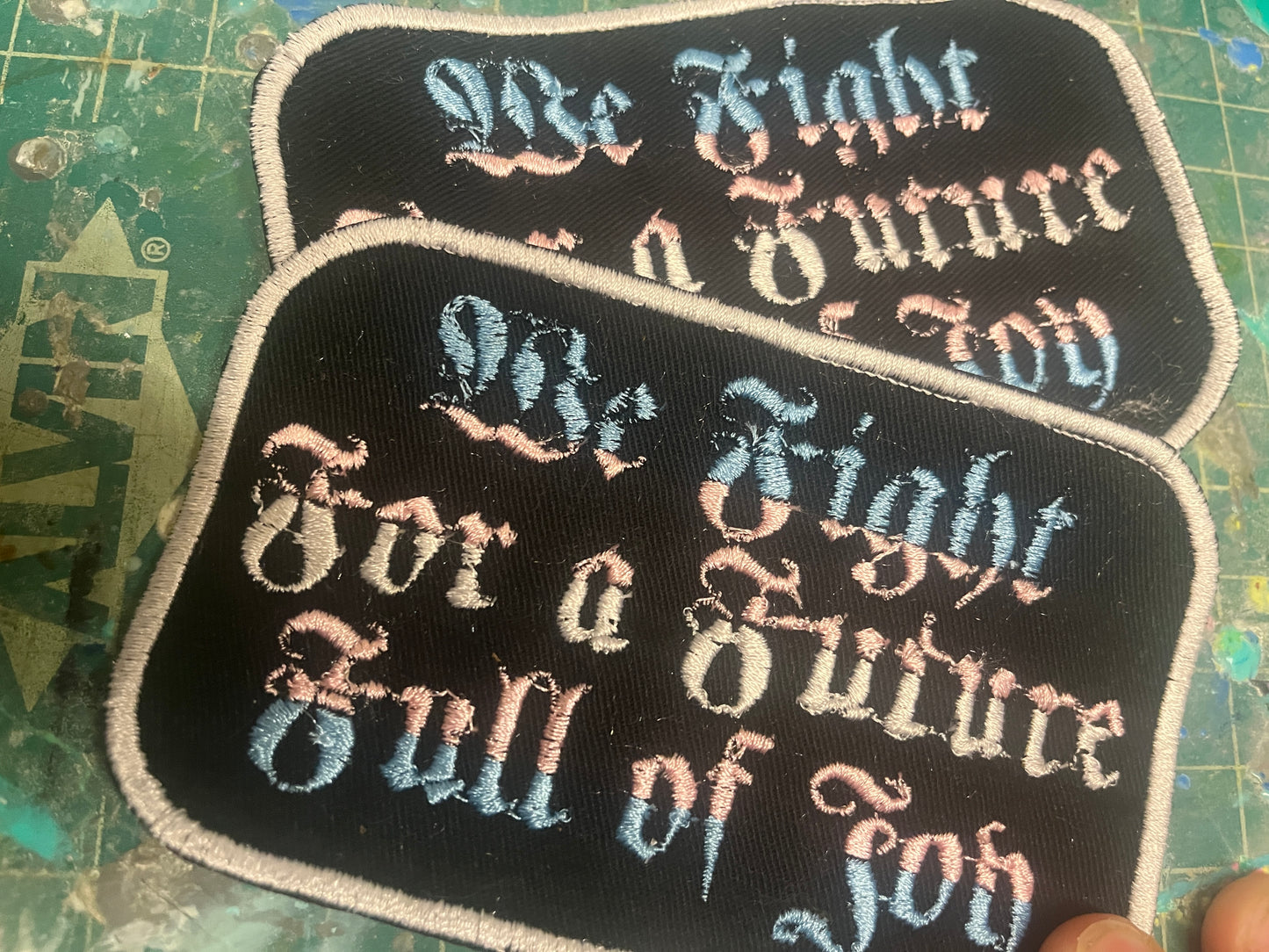 We Fight For A Future Full of Joy Trans Pride Patch